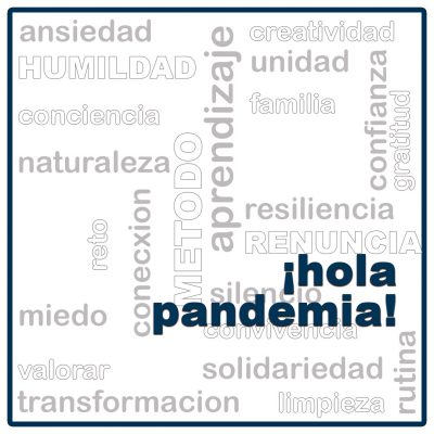 ¡hola pandemia!