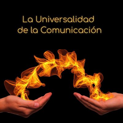 La Universalidad de la Comunicación