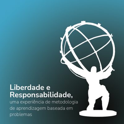 Liberdade e Responsabilidade, uma experiência de metodologia de aprendizagem baseada em problemas