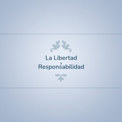 La Libertad y Responsabilidad