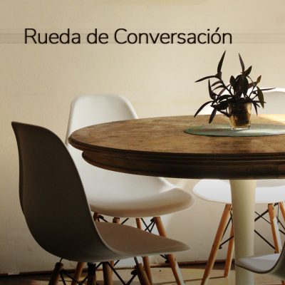 Rueda de Conversación