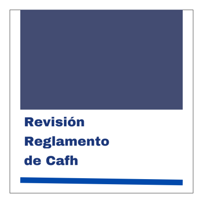 Revisión Reglamento de Cafh