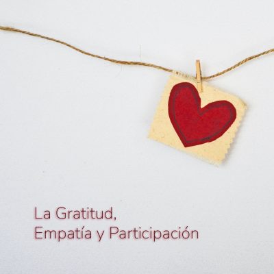 La Gratitud, Empatía y Participación