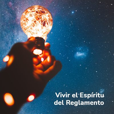 Vivir el Espíritu del Reglamento