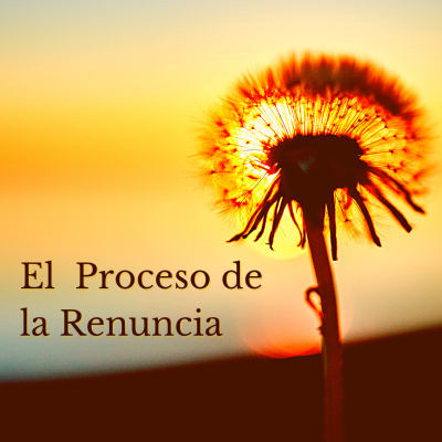 El Proceso de la Renuncia