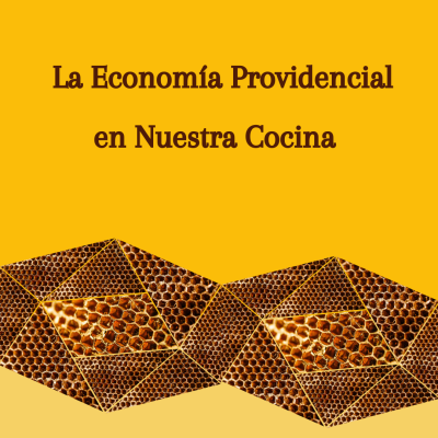 La economía providencial en nuestra cocina