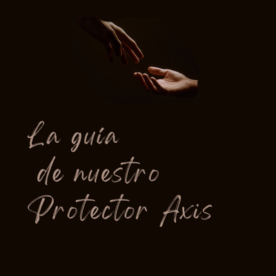 La guía de nuestro protector Axis