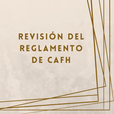 REVISIÓN DEL REGLAMENTO DE CAFH