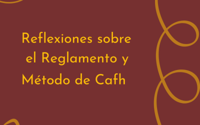 Reflexiones sobre el reglamento y método de Cafh