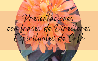 Presentaciones con frases de Directores Espirituales de Cafh