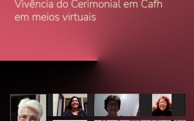 Vivência do Cerimonial em Cafh em meios virtuais